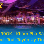 Đại Lý 99OK - Khám Phá Sân Chơi Cá Cược Trực Tuyến Uy Tín Nhất 2 Ai Ly 99Ok Kham Pha San Choi Ca Cuoc Truc Tuyen Uy Tin Nhat