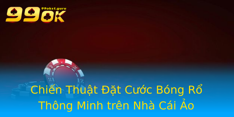 Chiến Thuật Đặt Cước Bóng Rổ Thông Minh trên Nhà Cái Ảo Chiến Thuật Đặt Cước Bóng Rổ Thông Minh trên Nhà Cái Ảo