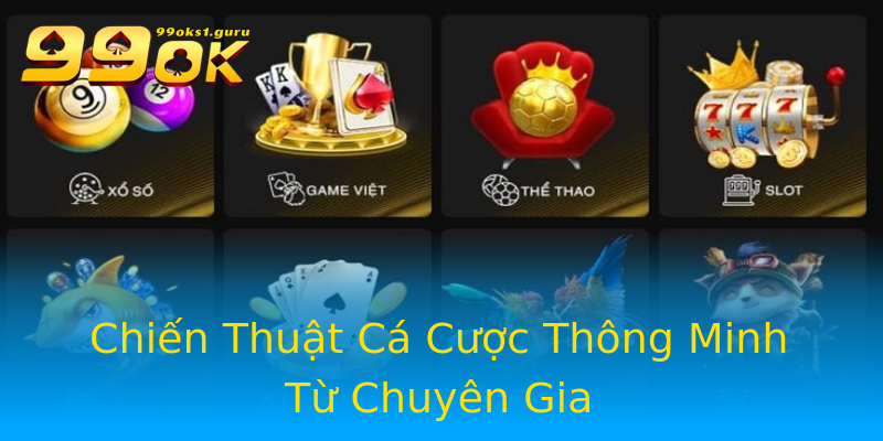 Chiến Thuật Cá Cược Thông Minh Từ Chuyên Gia Chiến Thuật Cá Cược Thông Minh Từ Chuyên Gia