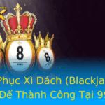 Chinh Phuc Xi Dach Blackjack Bi Kip E Thanh Cong Tai 99Ok