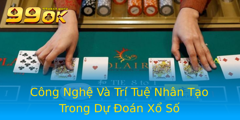 Công Nghệ Và Trí Tuệ Nhân Tạo Trong Dự Đoán Xổ Số Công Nghệ Và Trí Tuệ Nhân Tạo Trong Dự Đoán Xổ Số
