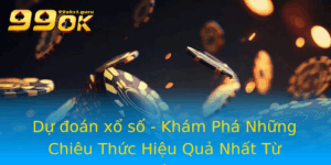 Du Oan Xo So Kham Pha Nhung Chieu Thuc Hieu Qua Nhat Tu Chuyen Gia