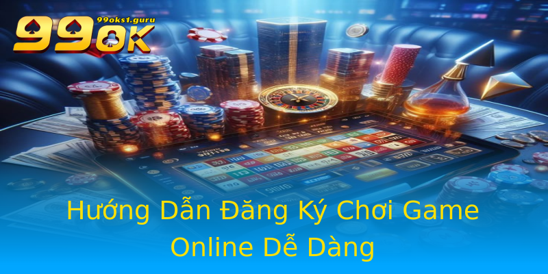 Hướng Dẫn Đăng Ký Chơi Game Online Dễ Dàng Hướng Dẫn Đăng Ký Chơi Game Online Dễ Dàng