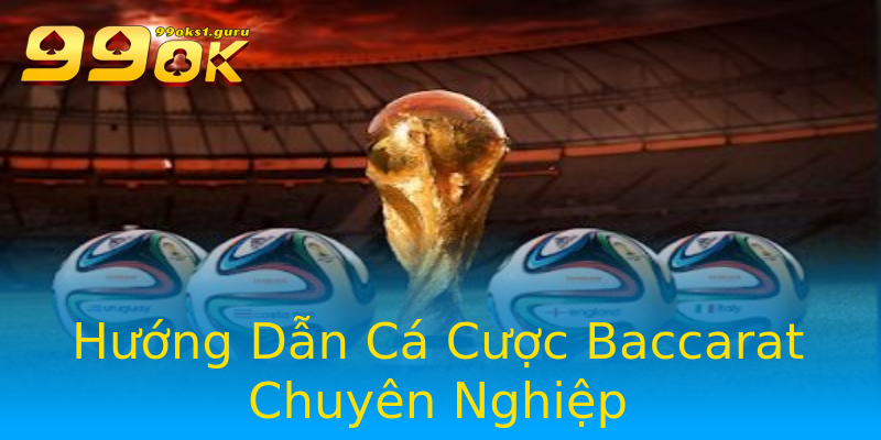 Hướng Dẫn Cá Cược Baccarat Chuyên Nghiệp Hướng Dẫn Cá Cược Baccarat Chuyên Nghiệp