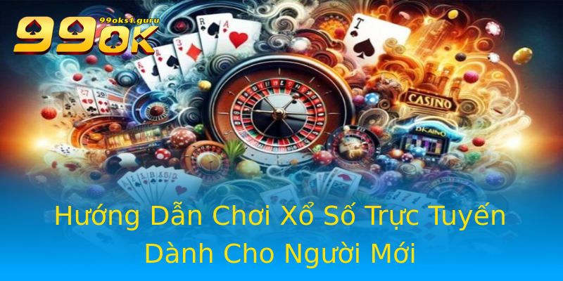 Hướng Dẫn Chơi Xổ Số Trực Tuyến Dành Cho Người Mới Hướng Dẫn Chơi Xổ Số Trực Tuyến Dành Cho Người Mới