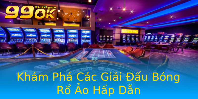 Khám Phá Các Giải Đấu Bóng Rổ Ảo Hấp Dẫn Khám Phá Các Giải Đấu Bóng Rổ Ảo Hấp Dẫn