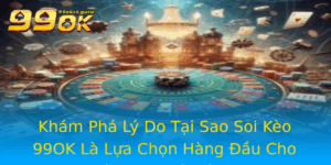 Kham Pha Ly Do Tai Sao Soi Keo 99Ok La Lua Chon Hang Au Cho Nguoi Am Me Ca Cuoc