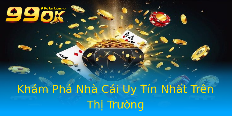 Khám Phá Nhà Cái Uy Tín Nhất Trên Thị Trường Khám Phá Nhà Cái Uy Tín Nhất Trên Thị Trường