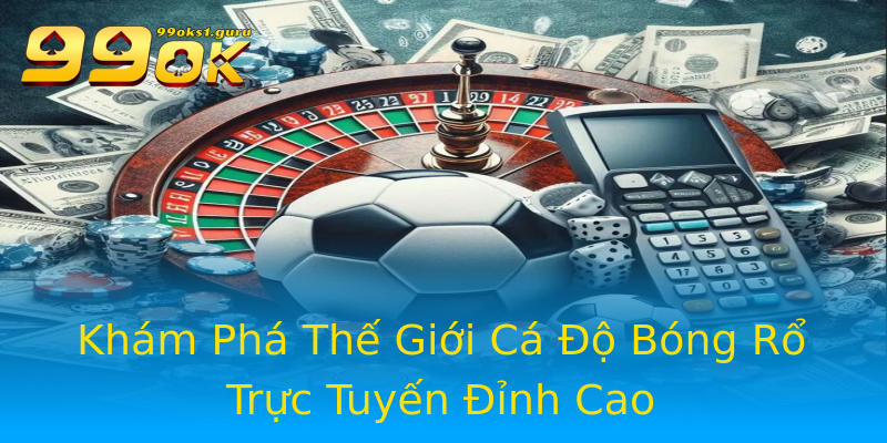 Khám Phá Thế Giới Cá Độ Bóng Rổ Trực Tuyến Đỉnh Cao Khám Phá Thế Giới Cá Độ Bóng Rổ Trực Tuyến Đỉnh Cao