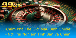 Kham Pha The Gioi Mau Binh Online Noi Trai Nghiem Tinh Ban Va Chien Thuat