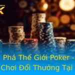 Kham Pha The Gioi Poker Tiem Nang Choi Oi Thuong Tai 99Ok
