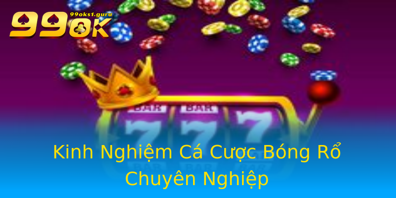 Kinh Nghiệm Cá Cược Bóng Rổ Chuyên Nghiệp Kinh Nghiệm Cá Cược Bóng Rổ Chuyên Nghiệp