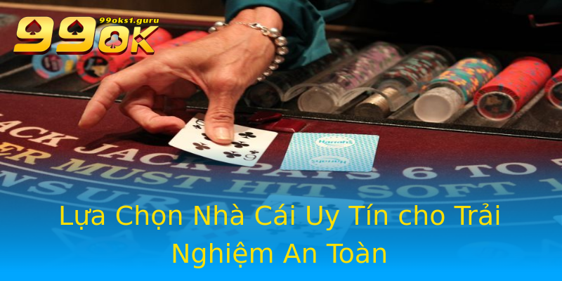 Lựa Chọn Nhà Cái Uy Tín cho Trải Nghiệm An Toàn Lựa Chọn Nhà Cái Uy Tín cho Trải Nghiệm An Toàn